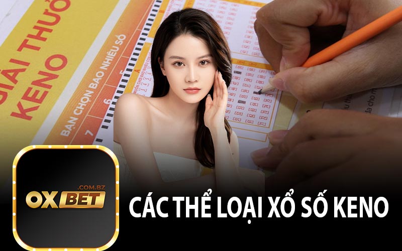 Xổ Số Keno OXBET có những hình thức cược nào