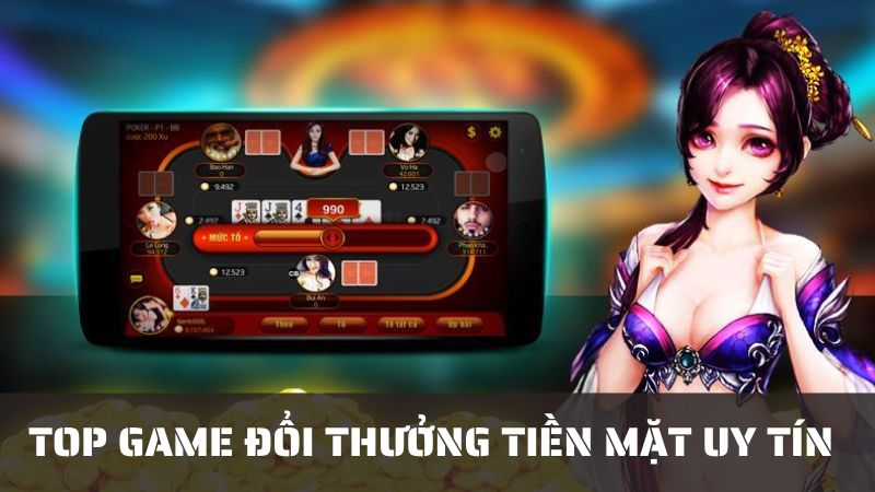 Top game đổi thưởng tiền mặt uy tín